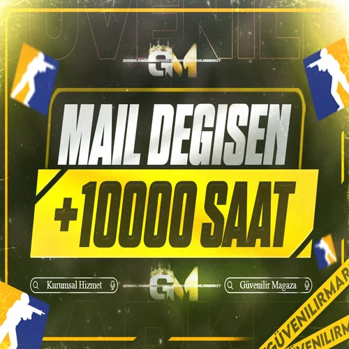 CS2 +10000 Saat Mail Değişen